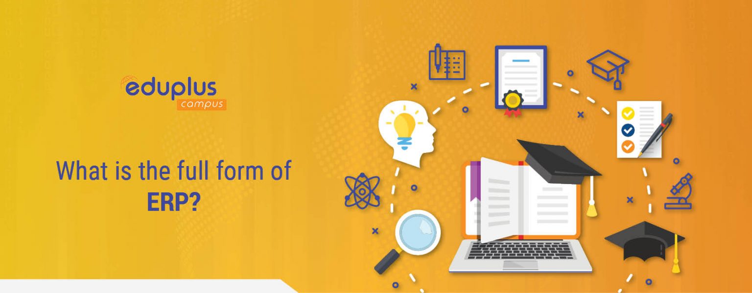 ERP full Form Why do we need ERP in the Education Sector?