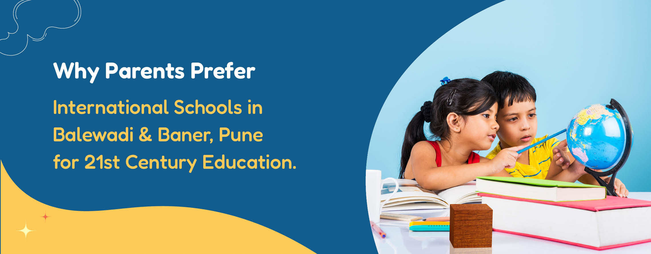 Why Parents Prefer International Schools in Balewadi & Baner, Pune for 21st Century Education