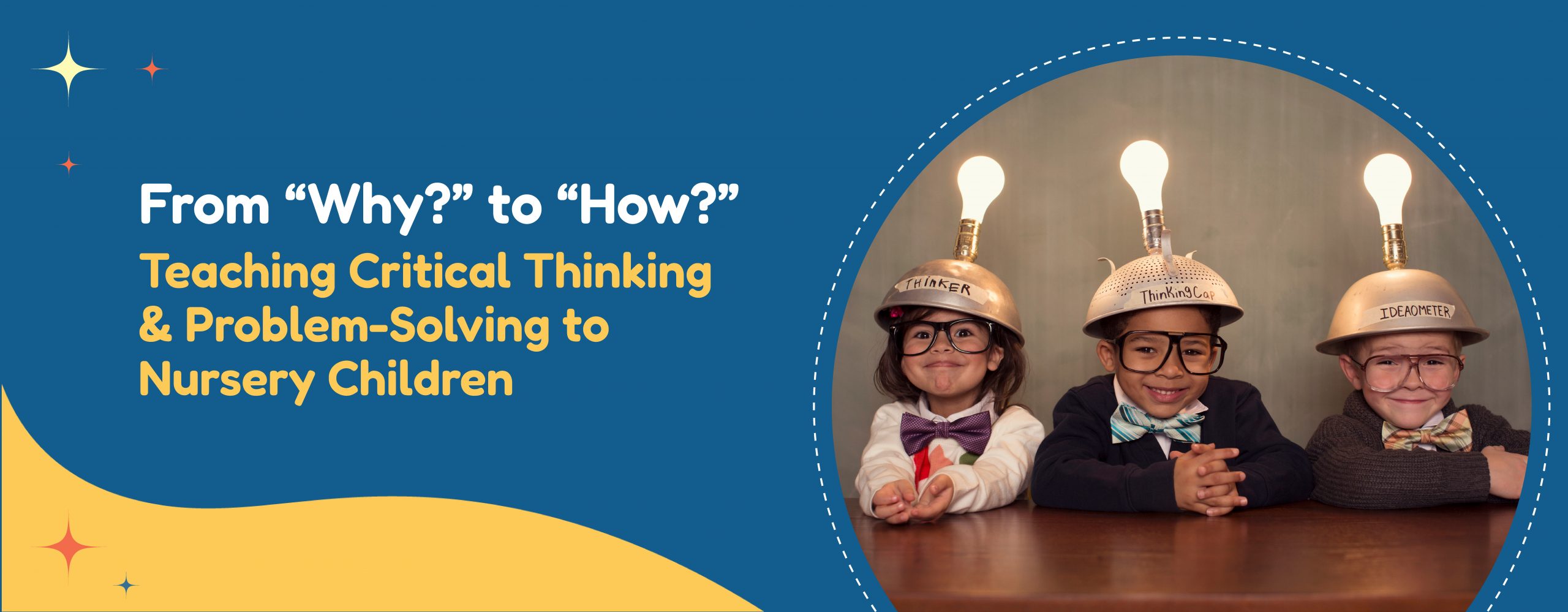 How to Teach Critical Thinking & Problem-Solving to Nursery-Aged Children
