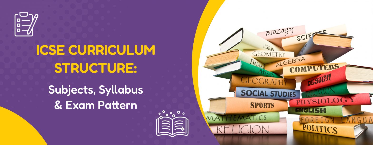ICSE-Curriculum-Structure-Subjects-Syllabus-&-Exam-Pattern