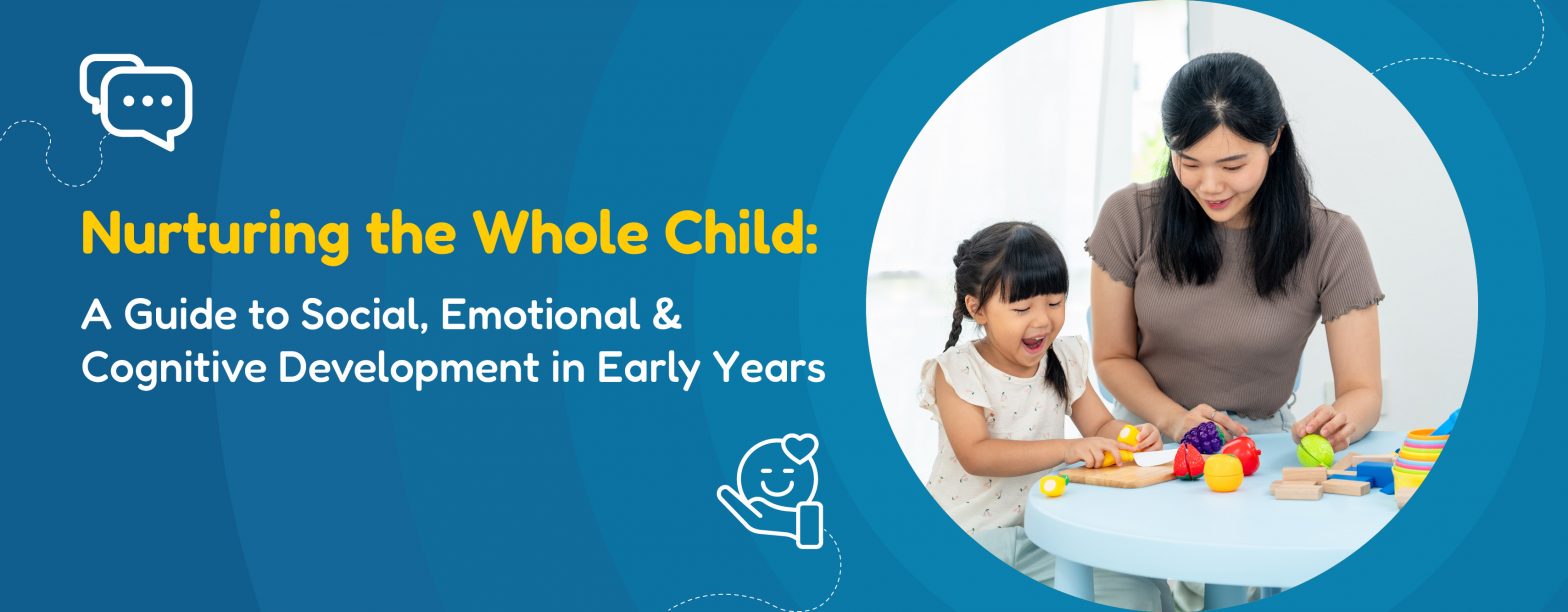 Nurturing-the-Whole-Child-A-Guide-to-Social-Emotional-and-Cognitive-Development-in-Early-Years